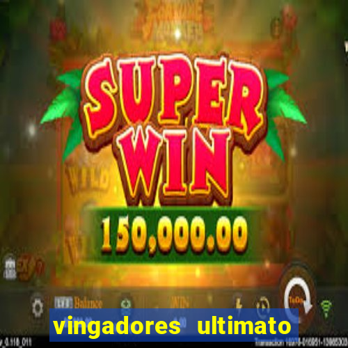 vingadores ultimato filme completo dublado gratis